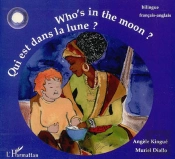 Qui Est Dans La Lune ? ; Who'S In The Moon ?