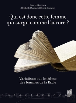 Bertrand.pt - Qui Est Donc Cette Femme Qui Surgit Comme L'Aurore ? Variations Sur Le Thème Des Femmes De La Bible