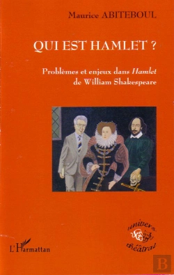 Bertrand.pt - Qui Est Hamlet ; Problèmes Et Enjeux Dans Hamlet De William Shakeseare