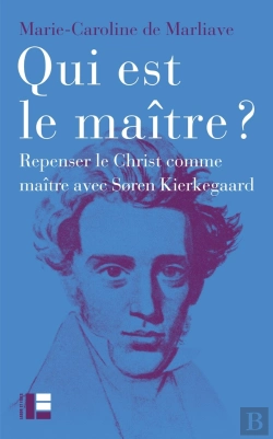 Bertrand.pt - Qui Est Le Maître ? Repenser Le Maître Intérieur Avec Søren Kierkegaard