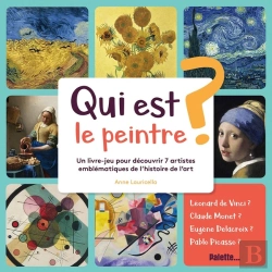 Bertrand.pt - Qui Est Le Peintre ? Un Livre-Jeu Pour Découvrir 7 Artistes Emblématiques De L'Histoire De L'Art