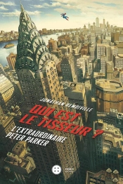 Qui Est Le Tisseur ? L'Extraordinaire Peter Parker