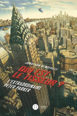 Bertrand.pt - Qui Est Le Tisseur ? L'Extraordinaire Peter Parker