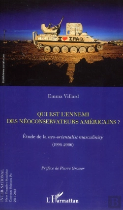 Bertrand.pt - Qui Est L'Ennemi Des Néoconservateurs Américains ? Étude De La Neo-Orientalist Masculinity (1996-2006)