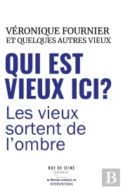 Qui Est Vieux Ici ? La Revolte Des Vieux