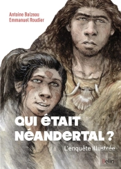 Qui Était Néandertal ? L'Enquête Illustrée