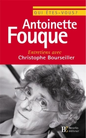 Qui Etes Vous ? Antoinette Fouque ; Entretiens Avec Christophe Bourseiller