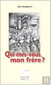 Qui Êtes-Vous Mon Frère ?