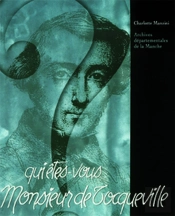 Qui Êtes-Vous Monsieur De Tocqueville ?