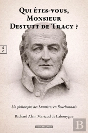 Qui Êtes-Vous, Monsieur Destutt De Tracy ? Un Philosophe Des Lumières En Bourbonnais