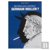 Qui Etiez-Vous M. Germain Muller