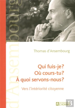Bertrand.pt - Qui Fuis-Je ? Où Cours-Tu ? À Quoi Servons-Nous ? Vers L'Intériorité Citoyenne