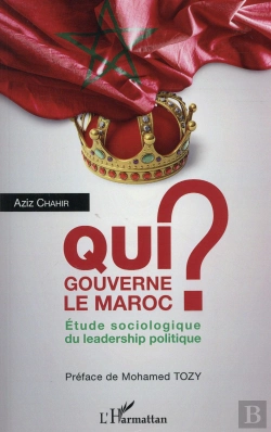 Bertrand.pt - Qui Gouverne Le Maroc ? Étude Sociologique Du Leadership Politique