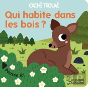 Qui Habite Dans Les Bois ?