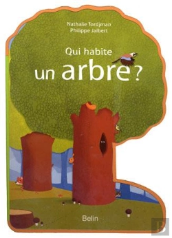 Bertrand.pt - Qui Habite Un Arbre ?