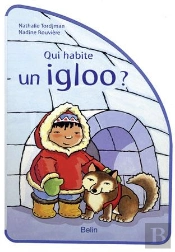 Qui Habite Un Igloo ?