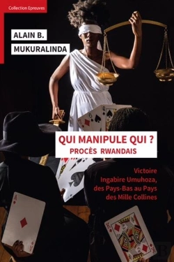 Bertrand.pt - Qui Manipule Qui? : Proces Rwandais