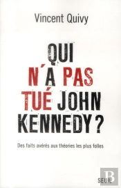 Qui N'A Pas Tué John Kennedy ?