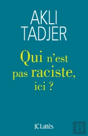 Qui N'Est Pas Raciste Ici ?