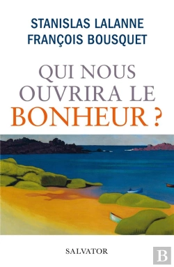 Bertrand.pt - Qui Nous Ouvrira Le Bonheur ?