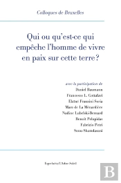 Qui Ou Qu'Est-Ce Qui Empêche L'Homme De Vivre En Paix Sur Cette Terre ?