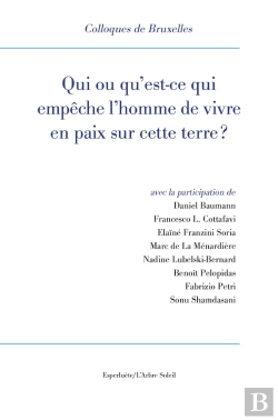 Bertrand.pt - Qui Ou Qu'Est-Ce Qui Empêche L'Homme De Vivre En Paix Sur Cette Terre ?