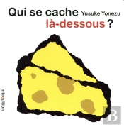 Qui Se Cache Là-Dessous ?
