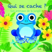 Qui Se Cache ? : Les Animaux De La Jungle