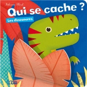 Qui Se Cache ? ; Les Dinosaures