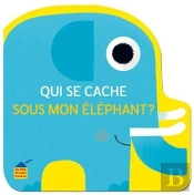 Qui Se Cache Sous Mon Elephant ?