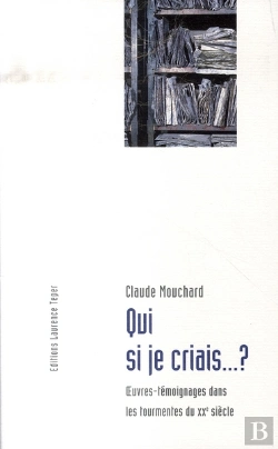Bertrand.pt - Qui Si Je Criais... ? Oeuvres-Témoignages Dans Les Tourmentes Du Xx Siècle