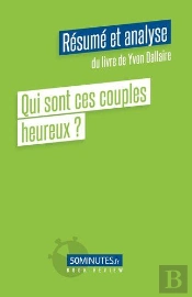 Qui Sont Ces Couples Heureux Resume Et Analyse De Yvon Dallaire