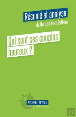 Bertrand.pt - Qui Sont Ces Couples Heureux Resume Et Analyse De Yvon Dallaire