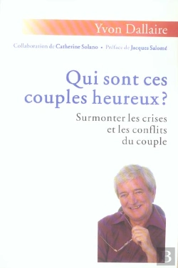 Bertrand.pt - Qui Sont Ces Couples Heureux ? Surmonter Les Crises Et Les Conflits Du Couple