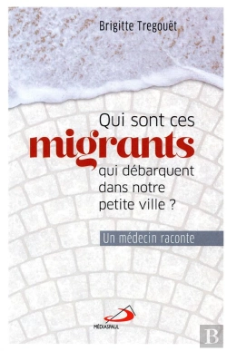 Bertrand.pt - Qui Sont Ces Migrants Qui Débarquent Dans Notre Petite Ville ? Un Médecin Raconte