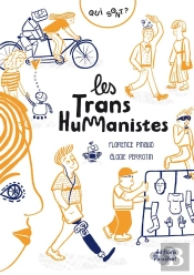 Qui Sont Les Transhumanistes ?