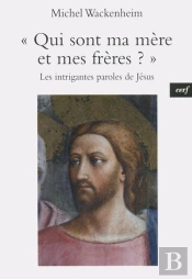 Qui Sont Ma Mere Et Mes Freres ?