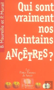 Qui Sont Vraiment Nos Lointains Ancêtres ?