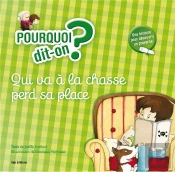 Qui Va A La Chasse Perd Sa Place