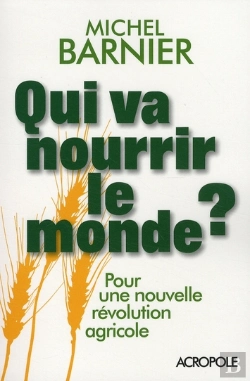 Bertrand.pt - Qui Va Nourrir Le Monde ? Pour Une Nouvelle Révolution Agricole