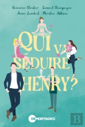 Qui Va Seduire Henry ?