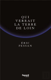 Qui Verrait La Terre De Loin