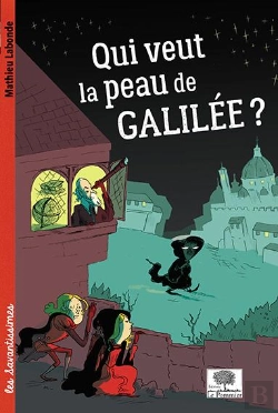 Bertrand.pt - Qui Veut La Peau De Galilée ?