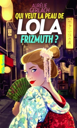Bertrand.pt - Qui Veut La Peau De Lola Frizmuth?