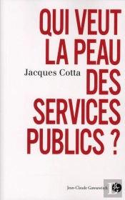 qui veut la peau des services publics?