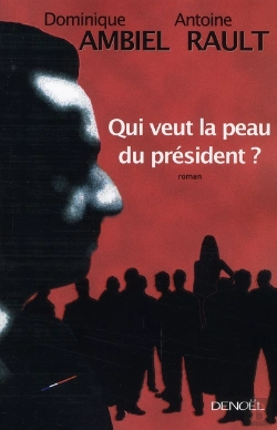Bertrand.pt - Qui Veut La Peau Du Président ?