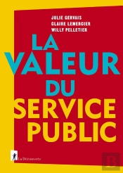 Qui Veut La Peau Du Service Public ?