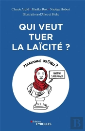 Qui Veut Tuer La Laïcité ? De L'Affaire Des Folles D'Allah À L'Attentat De Charlie Hebdo