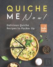 Quiche Me Now!