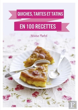 Bertrand.pt - Quiches, Tartes Et Tatins En 100 Recettes